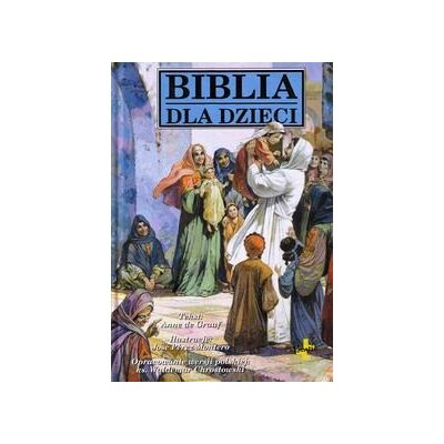 Biblia Dla Dzieci Biblia Dla Dzieci