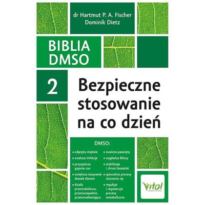 Biblia DMSO. Bezpieczne stosowanie na co dzień. Tom 2 Biblia DMSO. Bezpieczne stosowanie na co dzień. Tom 2