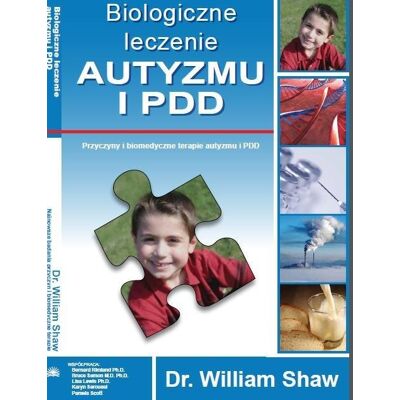 Biologiczne leczenie autyzmu i PDD Biologiczne leczenie autyzmu i PDD