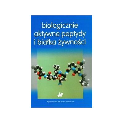 Biologicznie aktywne peptydy i białka żywności Biologicznie aktywne peptydy i białka żywności