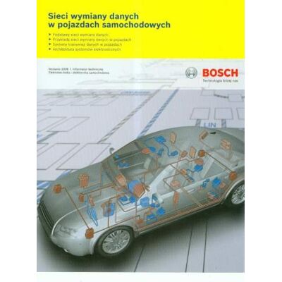 Bosch Sieci Wymiany Danych w Pojazdach Samochodowych Bosch Sieci Wymiany Danych w Pojazdach Samochodowych