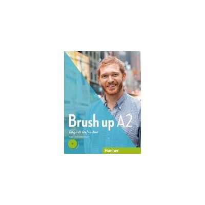 Brush up A2. Lehr- und Arbeitsbuch mit Audio-CD Brush up A2. Lehr- und Arbeitsbuch mit Audio-CD