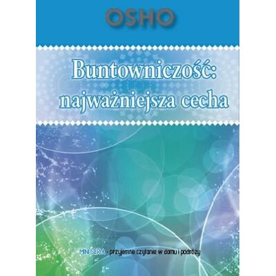 Buntowniczość: najważniejsza cecha Buntowniczość: najważniejsza cecha