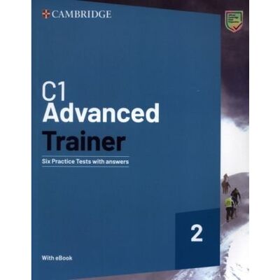 C1 Advanced Trainer 2. Six Practice Tests with Answers with eBook C1 Advanced Trainer 2. Six Practice Tests with Answers with eBook