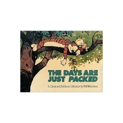 Calvin And Hobbes. The Days Are Just Packed Calvin And Hobbes. The Days Are Just Packed
