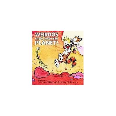 Calvin And Hobbes. Weirdos Fom Another Planet Calvin And Hobbes. Weirdos Fom Another Planet