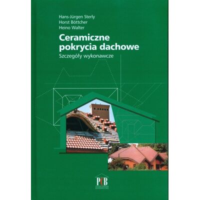 Ceramiczne pokrycia dachowe Szczegóły wykonawcze Ceramiczne pokrycia dachowe Szczegóły wykonawcze