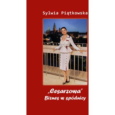 'Cesarzowa'. Biznes w spódnicy 'Cesarzowa'. Biznes w spódnicy