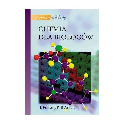 Chemia dla Biologów Chemia dla Biologów