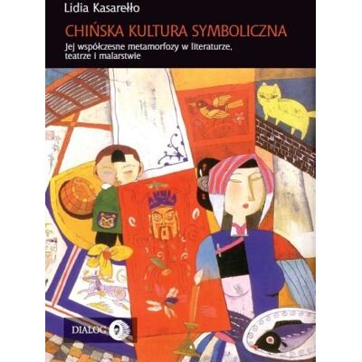 Chińska kultura symboliczna Chińska kultura symboliczna