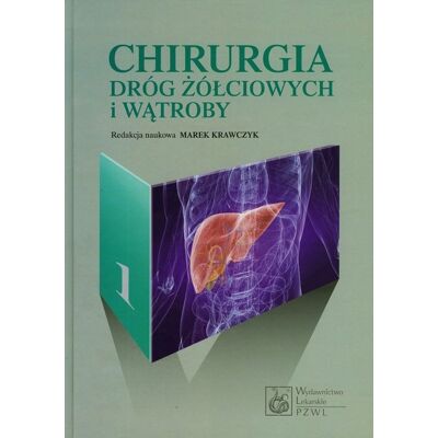 Chirurgia dróg żółciowych i wątroby Chirurgia dróg żółciowych i wątroby