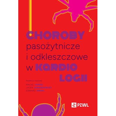 Choroby pasożytnicze i odkleszczowe w kardiologii Choroby pasożytnicze i odkleszczowe w kardiologii