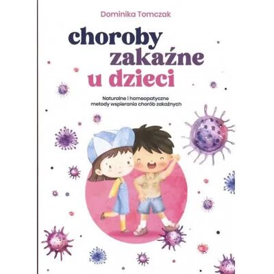 Choroby zakaźne u dzieci - Dominika Tomczak Choroby zakaźne u dzieci - Dominika Tomczak