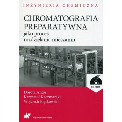Chromatografia preparatywna jako proces rozdzielania mieszanin + CD Chromatografia preparatywna jako proces rozdzielania mieszanin + CD