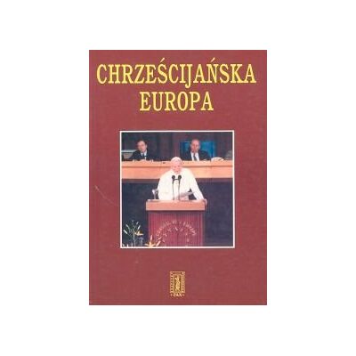 Chrześcijańska Europa Chrześcijańska Europa