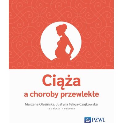 Ciąża a choroby przewlekłe Ciąża a choroby przewlekłe