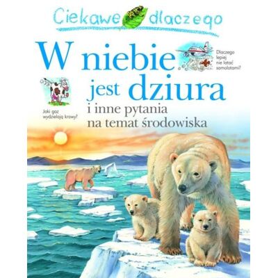 Ciekawe dlaczego w niebie jest dziura Ciekawe dlaczego w niebie jest dziura