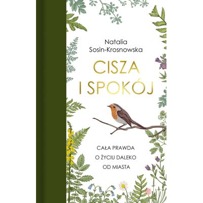 Cisza I Spokój. Cała Prawda O Życiu Daleko Od Miasta Cisza I Spokój. Cała Prawda O Życiu Daleko Od Miasta