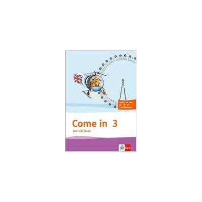 Come in 3. Activity Book mit Bildkarten und Audio-CD Klasse 3. Ausgabe für Berlin, Hamburg, Hessen, Niedersachsen, Schleswig-Holstein und Thüringen .. Come in 3. Activity Book mit Bildkarten und Audio-CD Klasse 3. Ausgabe für Berlin, Hamburg, Hessen, Niedersachsen, Schleswig-Holstein und Thüringen ..