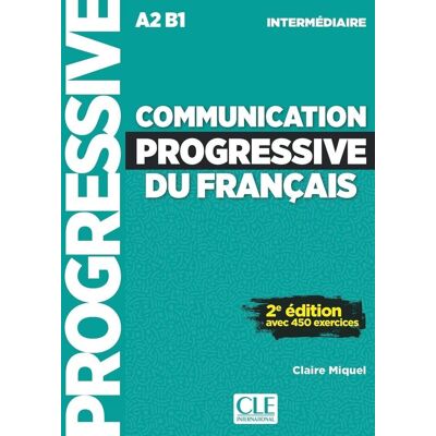 Communication progressive intermediaire A2 B1 + audio online - Claire Miquel Communication progressive intermediaire A2 B1 + audio online - Claire Miquel