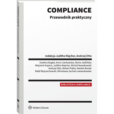 Compliance. Przewodnik praktyczny Compliance. Przewodnik praktyczny