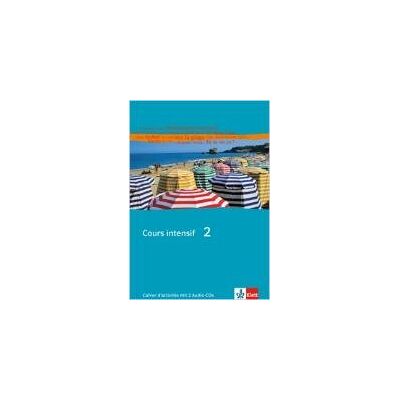 Cours intensif Neu 2. Cahier d'activités mit 2 Audio-CDs Cours intensif Neu 2. Cahier d'activités mit 2 Audio-CDs