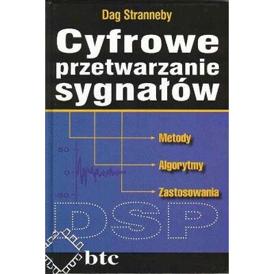 Cyfrowe przetwarzanie sygnałów Cyfrowe przetwarzanie sygnałów
