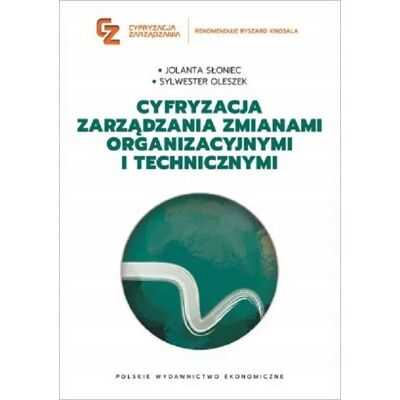 Cyfryzacja zarządzania zmianami organizacyjnymi i technicznymi Słoniec Cyfryzacja zarządzania zmianami organizacyjnymi i technicznymi Słoniec