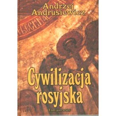 Cywilizacja Rosyjska Tom 1 Cywilizacja Rosyjska Tom 1