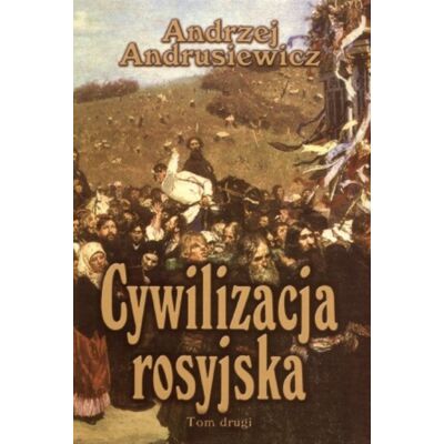 Cywilizacja Rosyjska Tom 2 Cywilizacja Rosyjska Tom 2