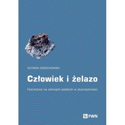 Człowiek i żelazo Człowiek i żelazo
