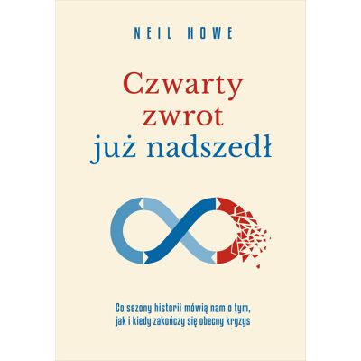 Czwarty zwrot już nadszedł. Co sezony historii mówią nam o tym, jak i kiedy zakończy się obecny kryzys Czwarty zwrot już nadszedł. Co sezony historii mówią nam o tym, jak i kiedy zakończy się obecny kryzys