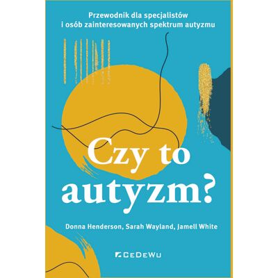 Czy to autyzm? Czy to autyzm?