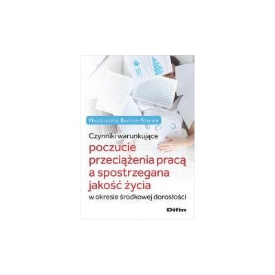 Czynniki warunkujące poczucie przeciążenia pracą.. Czynniki warunkujące poczucie przeciążenia pracą..
