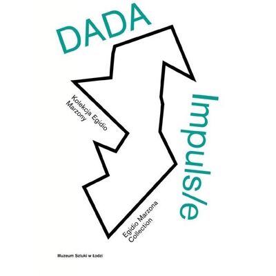 DADA Impuls/e. Kolekcja Egidio Marzony DADA Impuls/e. Kolekcja Egidio Marzony