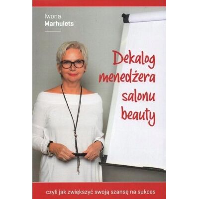 Dekalog menedżera salonu beauty Dekalog menedżera salonu beauty