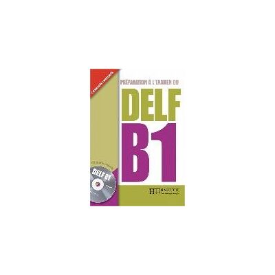 DELF B1. Livre + CD audio DELF B1. Livre + CD audio