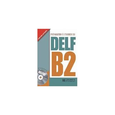 DELF B2. Livre + CD audio DELF B2. Livre + CD audio