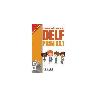 DELF prim A1.1. Livre de l'élève + cd audio DELF prim A1.1. Livre de l'élève + cd audio