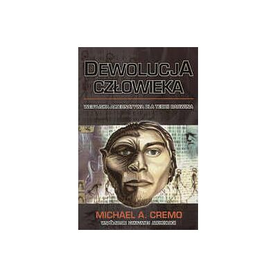 Dewolucja Człowieka Dewolucja Człowieka