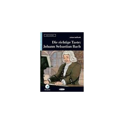 Die richtige Taste: Johann Sebastian Bach. Buch und Audio-CD Die richtige Taste: Johann Sebastian Bach. Buch und Audio-CD