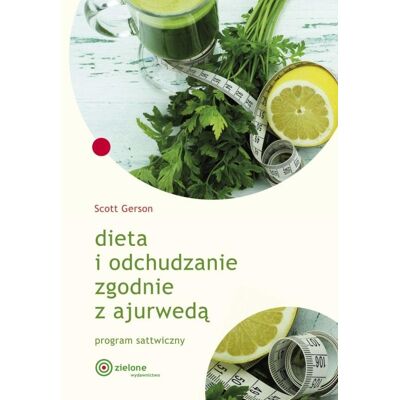 Dieta i odchudzanie zgodnie z ajurwedą Dieta i odchudzanie zgodnie z ajurwedą
