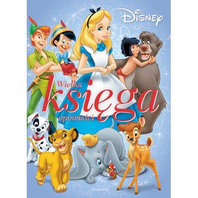 Disney Wielka księga opowieści Disney Wielka księga opowieści