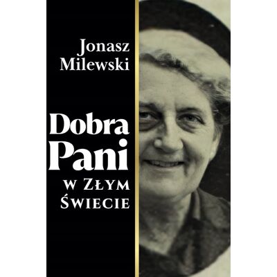Dobra Pani w złym świecie Dobra Pani w złym świecie