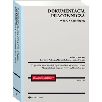 Dokumentacja pracownicza. Wzory. Komentarze Dokumentacja pracownicza. Wzory. Komentarze
