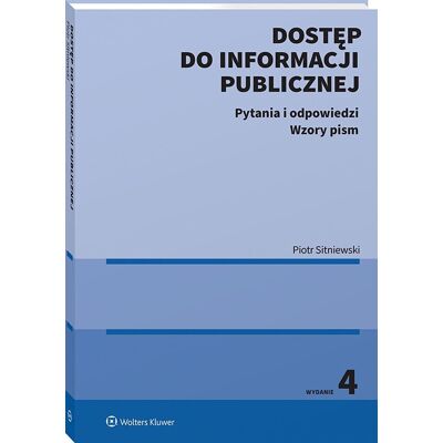 Dostęp do informacji publicznej. Pytania i odpowiedzi. Wzory pism Dostęp do informacji publicznej. Pytania i odpowiedzi. Wzory pism