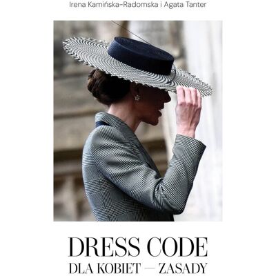 DRESS CODE DLA KOBIET - ZASADY DRESS CODE DLA KOBIET - ZASADY