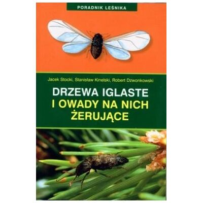Drzewa iglaste i owady na nich żerujące Drzewa iglaste i owady na nich żerujące