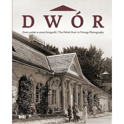 Dwór w starej fotografii Dwór w starej fotografii