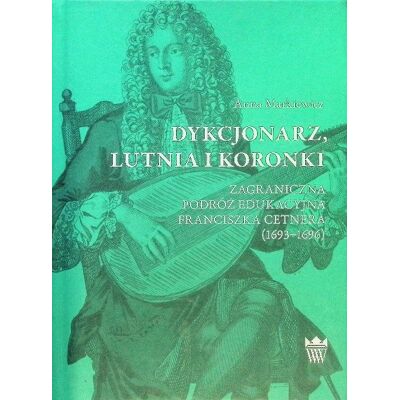 Dykcjonarz, lutnia i koronki Dykcjonarz, lutnia i koronki